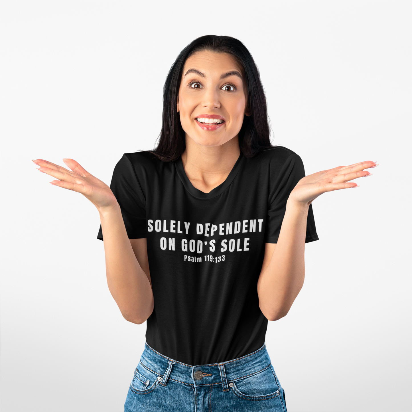 Faith-Inspired Tee - Solely Dependent on God's Sole, Psalm 119:133
