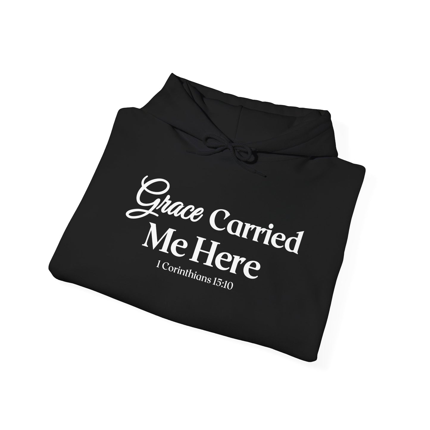 Inspirational Hooded Sweatshirt - "Grace Carried Me Here"
