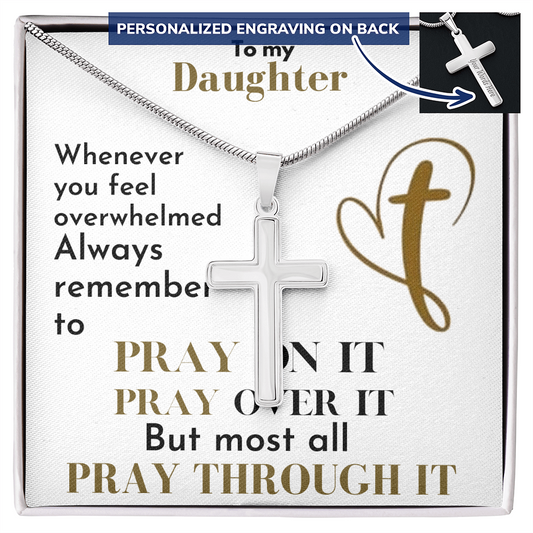 Pray Through It - Personalized  Cross Necklace for Daughters