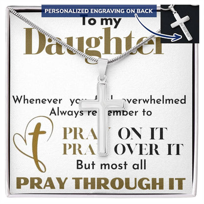 To My Daughter ( Pray through it )