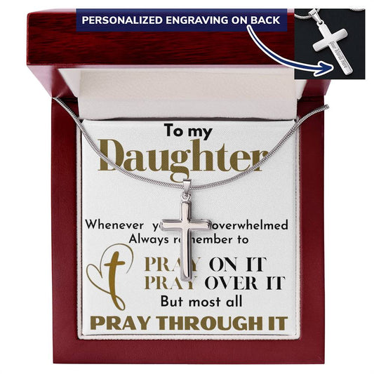 To My Daughter ( Pray through it )
